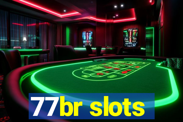 77br slots